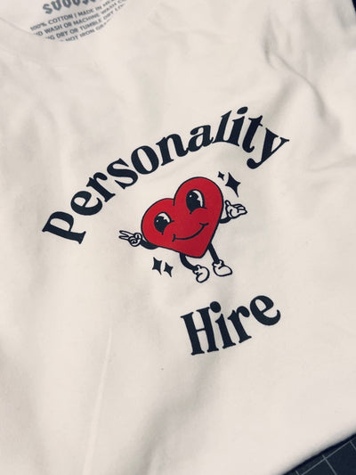 Personality Hire Shirt